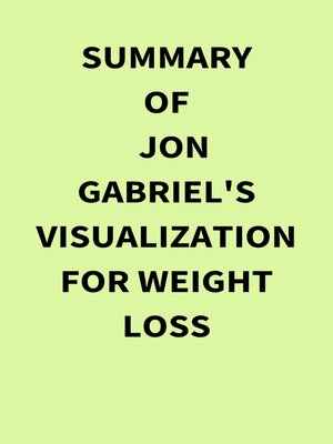 cover image of Summary of Jon Gabriel's Visualization for Weight Loss